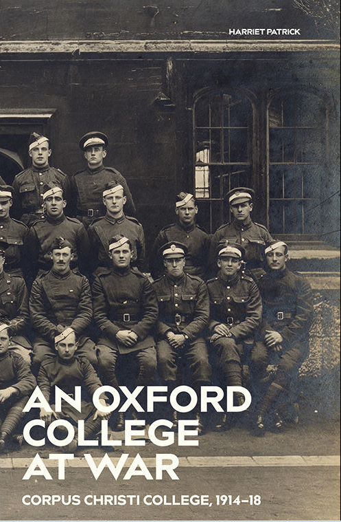 The cover of the book 'An Oxford college at war: Corpus Christi College, 1914-18'
