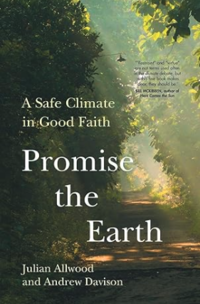 Book cover for 'Promise the Earth: A Safe Climate in Good Faith' by Julian Allwood and Andrew Davison
